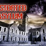 Distorted Asylum