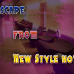 Escape from New Style hotel