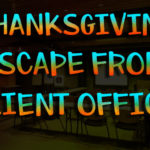 Thanksgiving Escape From Client Office