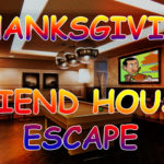 Thanksgiving Friend House Escape