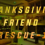 Thanksgiving Friend Rescue 1