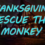 Thanksgiving Rescue The Monkey