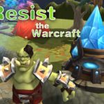 Resist The Warcraft